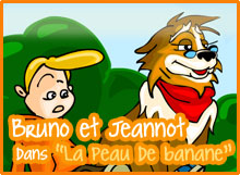 Bruno et Jeannot dans "La peau de banane"